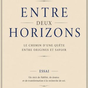 Entre deux horizons, un essai de Anfiati Toiha