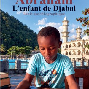 Abraham, l'enfant de Djabal de Ibrahim Ali Saïd Félix
